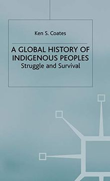 portada A Global History of Indigenous Peoples: Struggle and Survival (en Inglés)