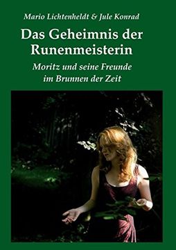 portada Das Geheimnis der Runenmeisterin: Moritz und Seine Freunde im Brunnen der Zeit (en Alemán)