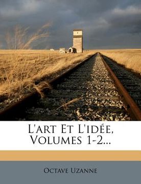 portada L'art Et L'idée, Volumes 1-2... (in French)