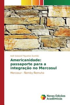portada Americanidade: passaporte para a integração no Mercosul (in Portuguese)