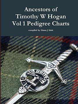 portada Ancestors of Timothy w Hogan Vol. 1 Pedigree Charts (en Inglés)