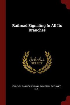 portada Railroad Signaling In All Its Branches (en Inglés)