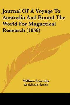 portada journal of a voyage to australia and round the world for magnetical research (1859) (en Inglés)