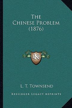 portada the chinese problem (1876) (en Inglés)