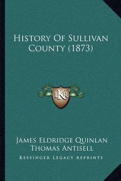 portada history of sullivan county (1873) (en Inglés)