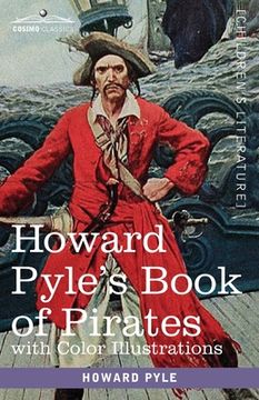 portada Howard Pyle's Book of Pirates, with color illustrations: Fiction, Fact & Fancy concerning the Buccaneers & Marooners of the Spanish Main (en Inglés)