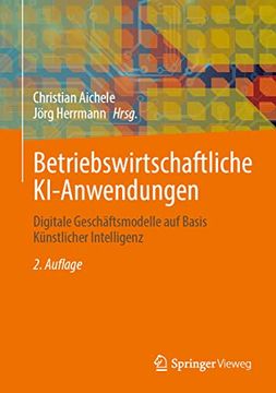portada Betriebswirtschaftliche Ki-Anwendungen: Digitale Geschaftsmodelle auf Basis Kunstlicher Intelligenz (en Alemán)
