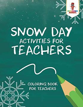 portada Snow day Activities for Teachers: Coloring Book for Teachers (en Inglés)