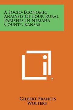 portada A Socio-Economic Analysis of Four Rural Parishes in Nemaha County, Kansas