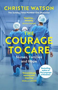 portada The Courage to Care: Nurses, Families and Hope (in English)