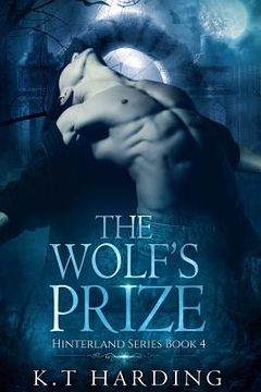 portada Hinterland Series Book 4: The Wolf's Prize (en Inglés)