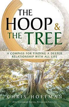 portada The Hoop and the Tree: A Compass for Finding a Deeper Relationship With all Life (en Inglés)