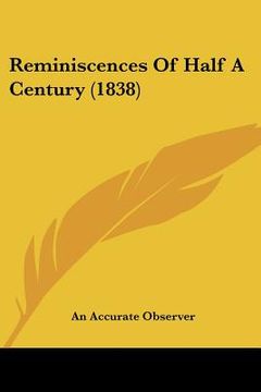 portada reminiscences of half a century (1838) (en Inglés)