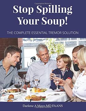 portada Stop Spilling Your Soup! The Complete Essential Tremor Solution (en Inglés)