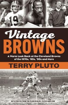 portada Vintage Browns: A Warm Look Back at the Cleveland Browns of the 1970S, ’80S, ’90S and More (in English)