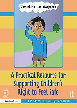 portada A Practical Resource for Supporting Children’S Right to Feel Safe: 1 (en Inglés)