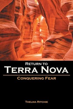 portada Return to Terra Nova: Conquering Fear (in English)