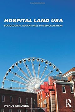 portada Hospital Land USA: Sociological Adventures in Medicalization