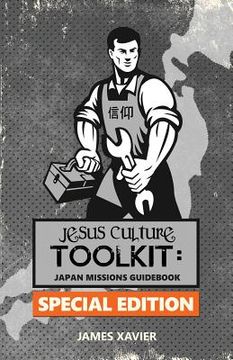 portada Jesus Culture Toolkit: SPECIAL EDITION: Japan Missions Guidebook (in English)