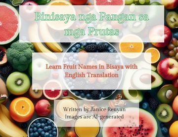 portada Binisaya nga Pangan sa mga Prutas: Learn Fruit Names in Bisaya with English Translation