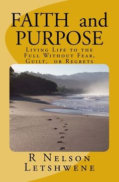 portada Faith and Purpose: Living Life to the Full without Fear, Guilt, or Regrets (in English)