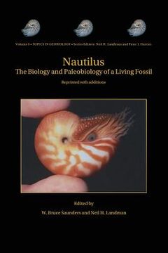 portada Nautilus: The Biology and Paleobiology of a Living Fossil, Reprint with Additions (en Inglés)