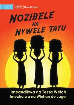 portada Nozibele and the Three Hairs - Nozibele na Nywele Tatu (en Swahili)