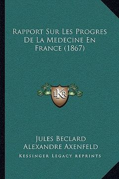 portada Rapport Sur Les Progres De La Medecine En France (1867) (en Francés)