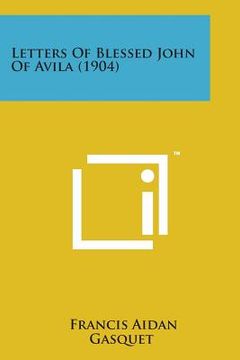 portada Letters of Blessed John of Avila (1904) (en Inglés)