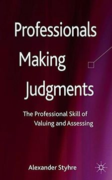 portada Professionals Making Judgments: The Professional Skill of Valuing and Assessing