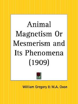 portada animal magnetism or mesmerism and its phenomena
