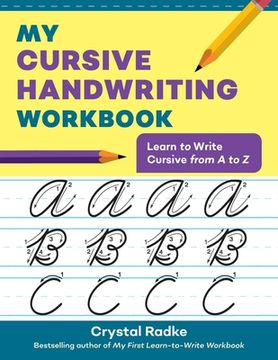 portada My Cursive Handwriting Workbook: Learn to Write Cursive from A to Z (en Inglés)