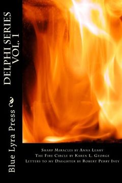 portada Delphi Series Vol. 1: Sharp Miracle, The Fire Circle, & Letters to my Daughter (Volume 1)
