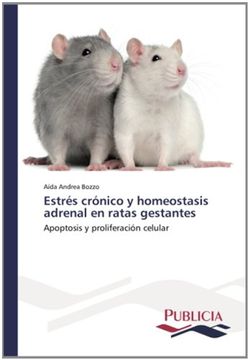 portada Estrés crónico y homeostasis adrenal en ratas gestantes: Apoptosis y proliferación celular