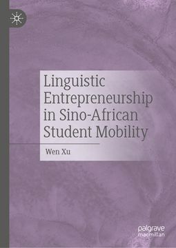 portada Linguistic Entrepreneurship in Sino-African Student Mobility (en Inglés)