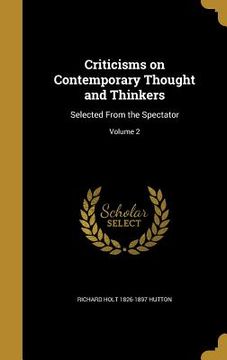 portada Criticisms on Contemporary Thought and Thinkers: Selected From the Spectator; Volume 2 (en Inglés)