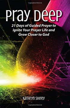 portada Pray Deep: Ignite Your Prayer Life in 21 Days (Pray Deep Guided Prayer Journals)