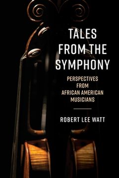 portada Tales from the Symphony: Perspectives from African American Musicians (en Inglés)