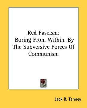portada red fascism: boring from within, by the subversive forces of communism (en Inglés)