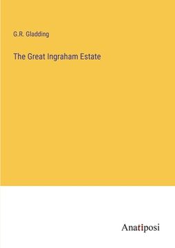 portada The Great Ingraham Estate (in English)
