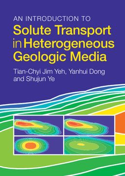 portada An Introduction to Solute Transport in Heterogeneous Geologic Media (en Inglés)