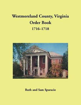 portada Westmoreland County, Virginia Order Book, 1716-1718 (en Inglés)