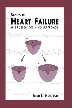 portada Basics of Heart Failure: A Problem Solving Approach (en Inglés)