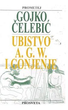 portada Ubistvo A.G.W. I Gonjenje (en Serbio)