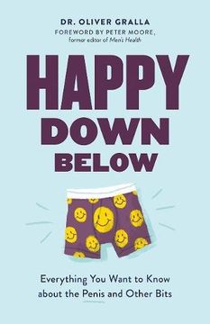 portada Happy Down Below: Everything you Want to Know About the Penis and Other Bits (in English)