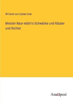 portada Meister Nasr-Eddin's Schwänke und Räuber und Richter (en Alemán)