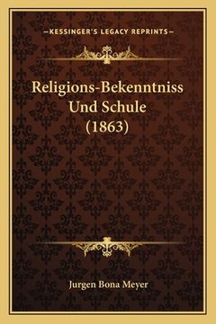 portada Religions-Bekenntniss Und Schule (1863) (in German)