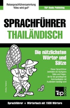portada Sprachführer - Thailändisch - Die nützlichsten Wörter und Sätze: Sprachführer und Wörterbuch mit 1500 Wörtern (en Alemán)