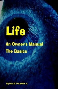 portada Life - An Owner's Manual: The Basics (en Inglés)