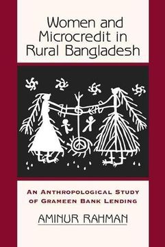 portada Women and Microcredit in Rural Bangladesh: An Anthropological Study of Grameen Bank Lending (in English)